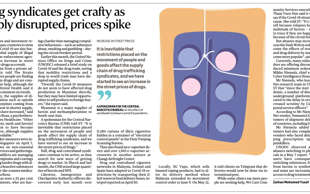 Straits Times Interview: “Drug Syndicates Get Crafty As Supply Disrupted, Prices Spike”